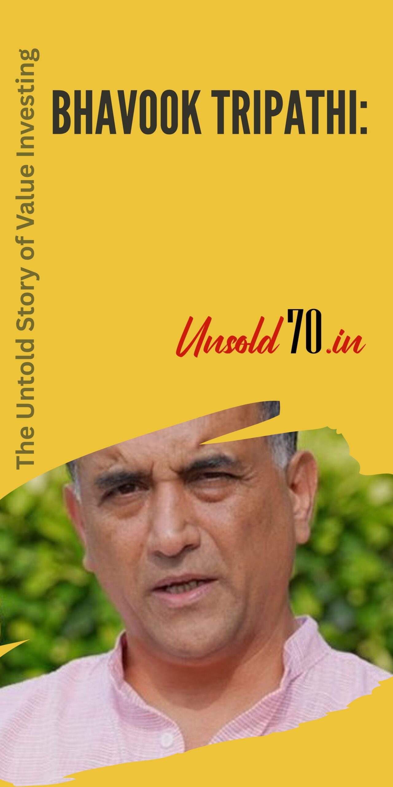 “Bhavook Tripathi: The Untold Story of Value Investing” banner highlighting his journey from engineering and entrepreneurship to value investing and wealth creation.