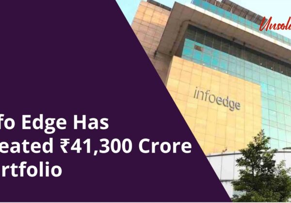 Info Edge has created a ₹41,300 crore portfolio, highlighting the company’s significant investments and business value.
