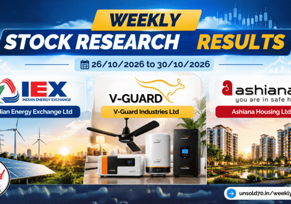 Unsold70 weekly stock research results for 26–30 October 2026 featuring Indian Energy Exchange Ltd, V-Guard Industries Ltd and Ashiana Housing Ltd.